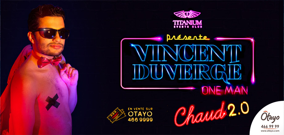 Vincent Duvergé – One Man Chaud slider image